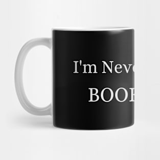 Never sad in a bookstore - Funny Quotes Mug